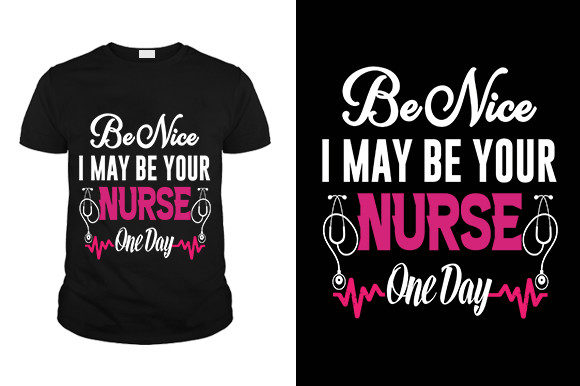 Be Nice Nurse T-shirt: Graphics for Brand Designers