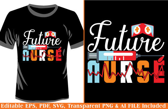 Nurse T-Shirt Design Future Nurse Graphics