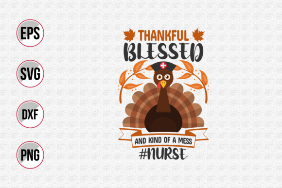 Thankful Blessed and Kind of a Mess Svg: Graphics for Print Templates